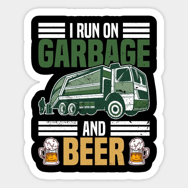 I Run On Garbage And Beer - Trash Truck Dustcart Waste Sticker by Anassein.os